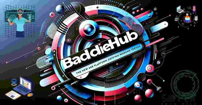 The History and Evolution of Baddiehub.ckm Culture