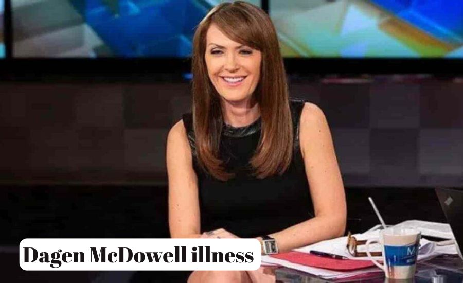 The news of Dagen McDowell's illnessDagen McDowell Illness 